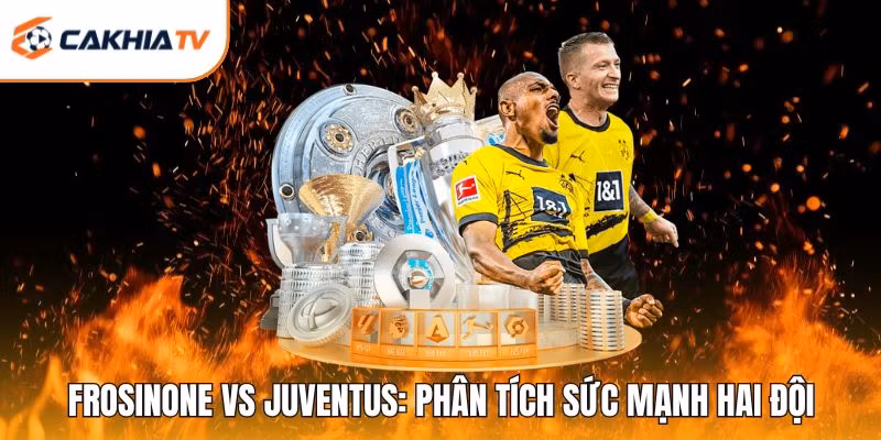 Frosinone Vs Juventus: Phân Tích Sức Mạnh Hai Đội
