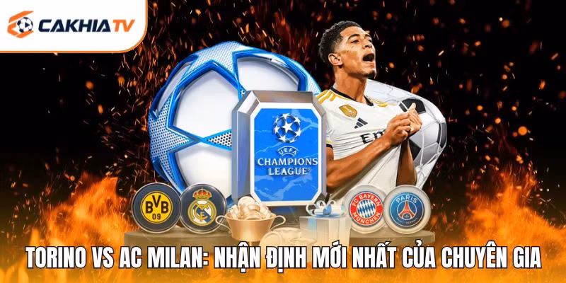 Torino vs AC Milan: Nhận Định Mới Nhất Của Chuyên Gia